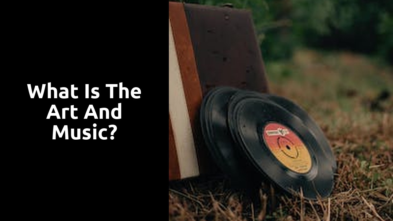 What is the art and music?