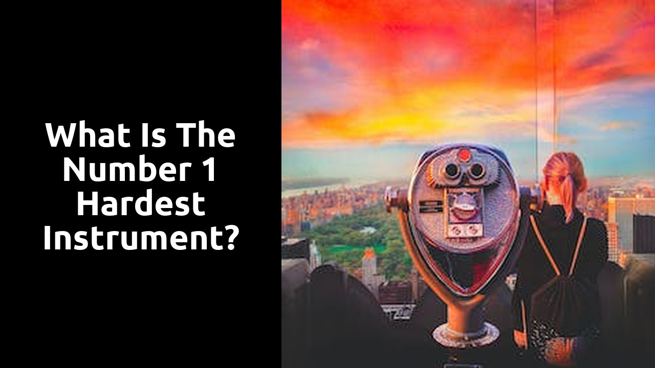 What is the number 1 hardest instrument?